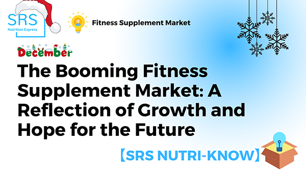 The Booming Fitness Supplement Market A Reflection of Growth and Hope for the Future