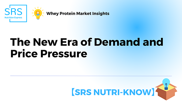 Whey Protein Market Insights The New Era of Demand and Price Pressure